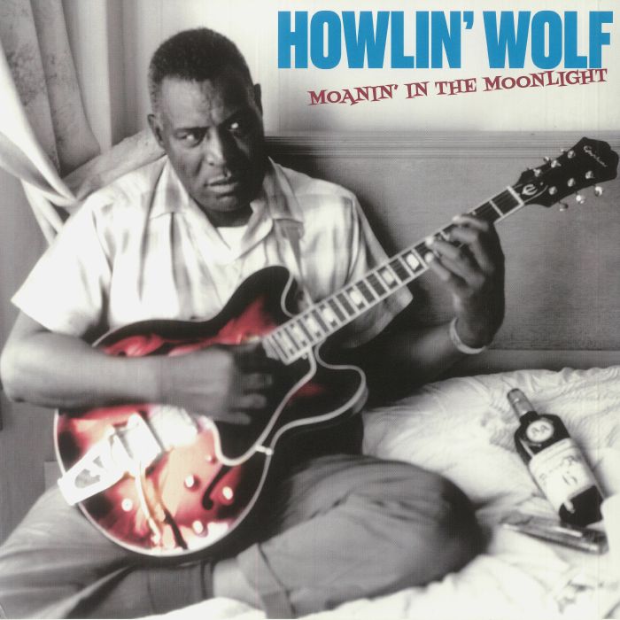 Howlin Wolf Moanin In The Moonlight