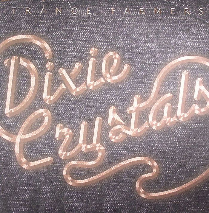 Trance Farmers Dixie Crystals