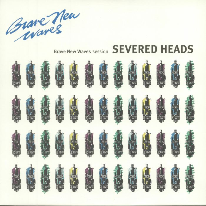 Severed Heads Brave New Waves Session