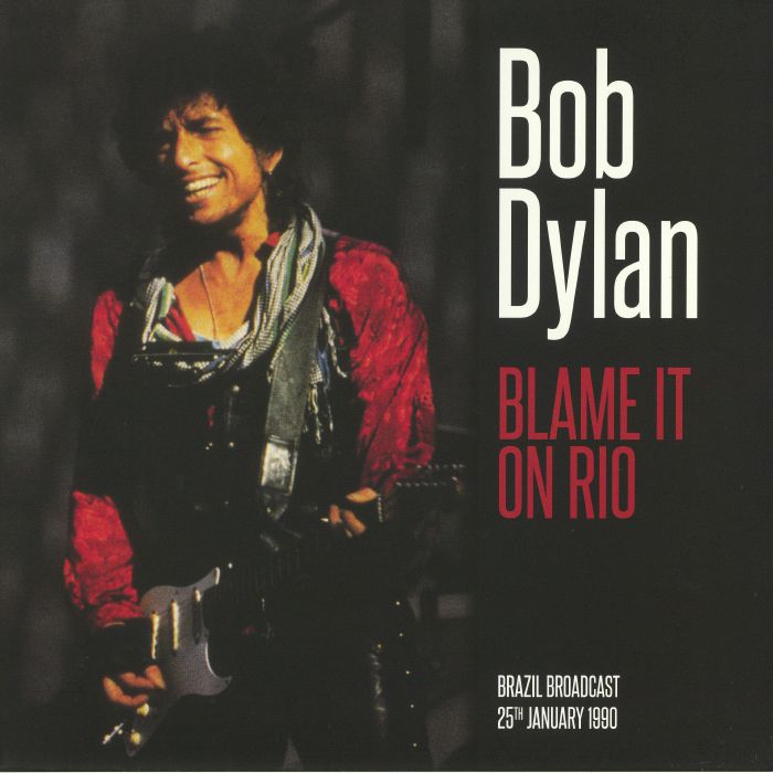 Bob Dylan Blame It On Rio
