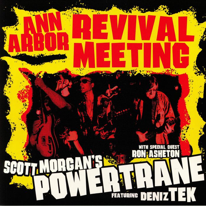 Scott Morgans Powertrane | Deniz Tex | Ron Asheton Ann Arbour Revival Meeting