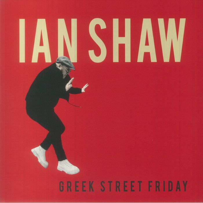 Ian Shaw Greek Street Friday