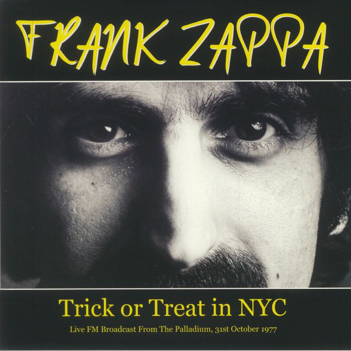 Frank Zappa Trick Or Treat In NYC: Live FM Broadcast From The Palladium 31st October 1977