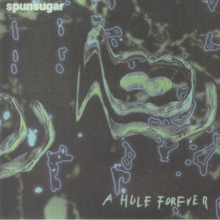 Spunsugar A Hole Forever