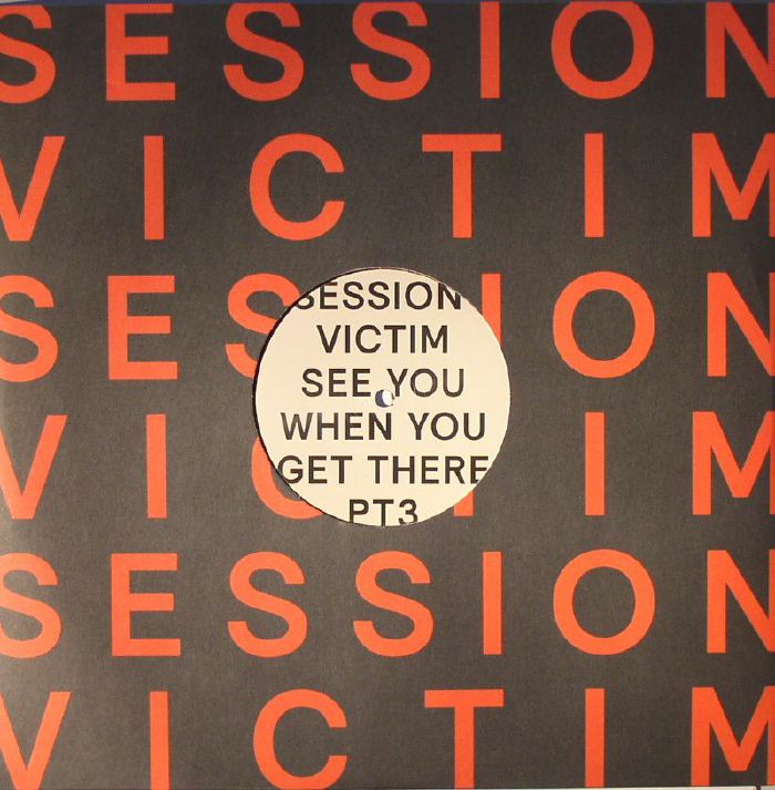 Session Victim See You When You Get There Part 3