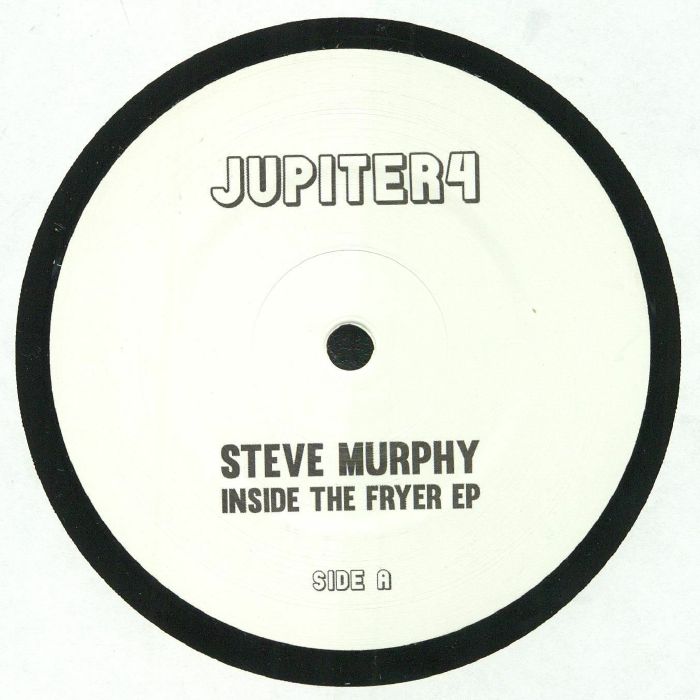 Steve Murphy Inside The Fryer EP