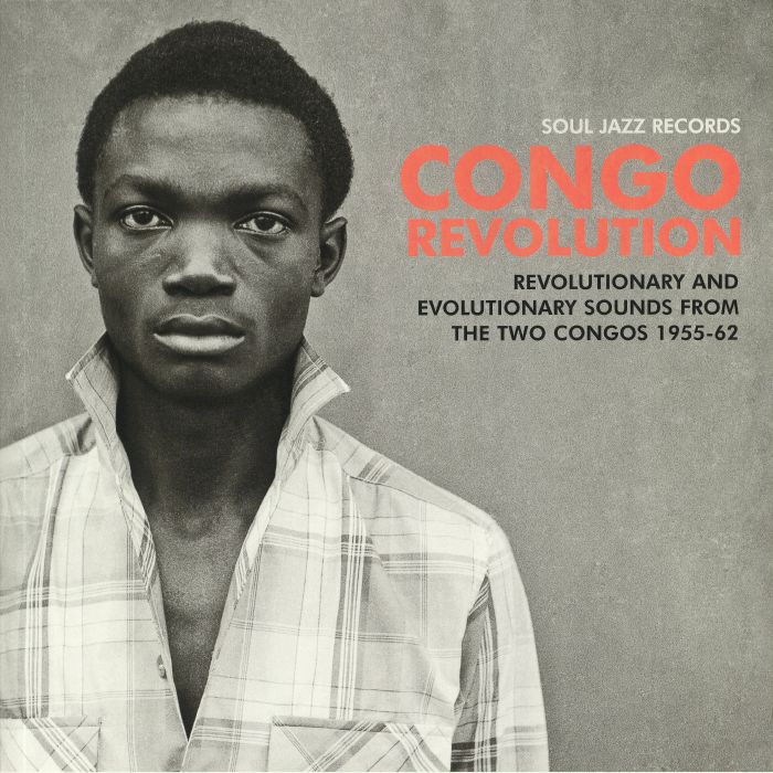 Various Artists Congo Revolution: Revolutionary and Evolutionary Sounds From The Two Congos 1955 62