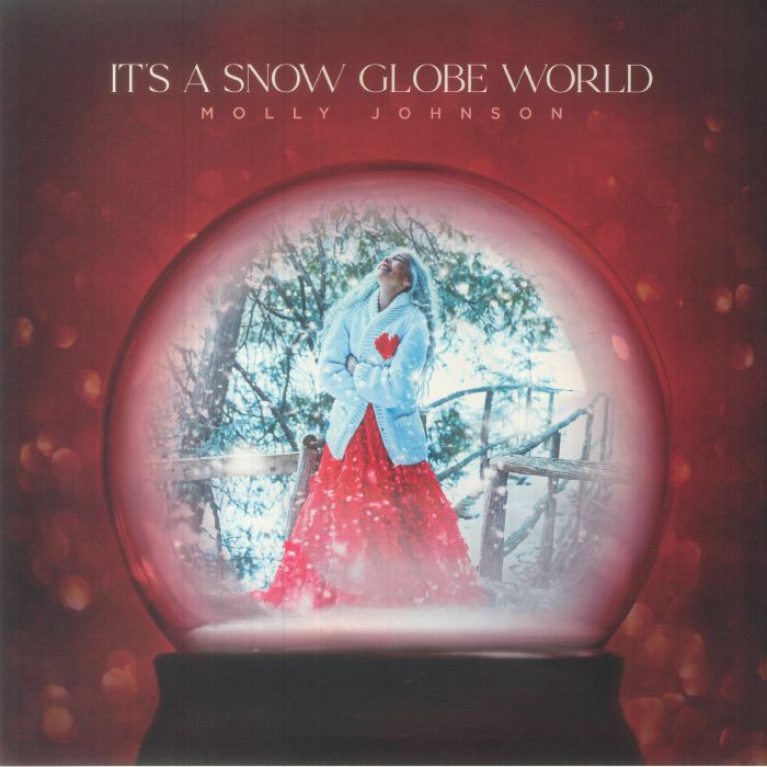 Molly Johnson Its A Snow Globe World