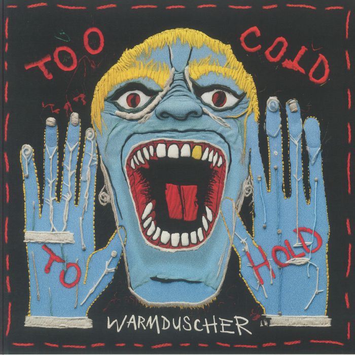 Warmduscher – Too Cold To Hold vinyl cover
