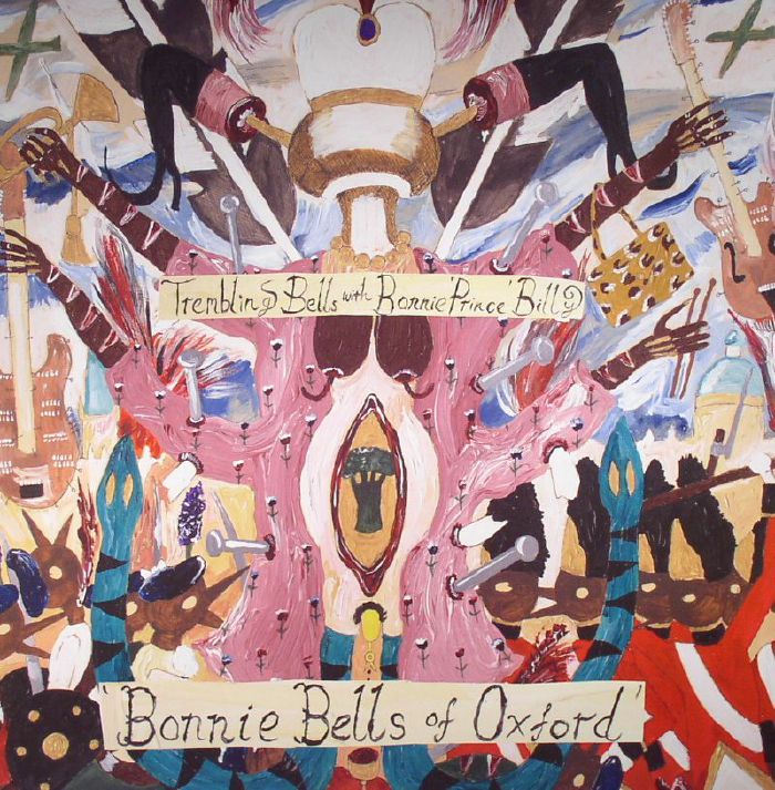 Trembling Bells | Bonnie Prince Billy The Bonnie Bells Of Oxford