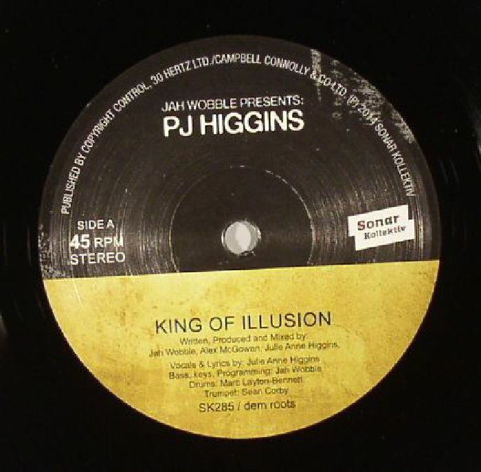 Jah Wobble | Pj Higgins King Of Illusion