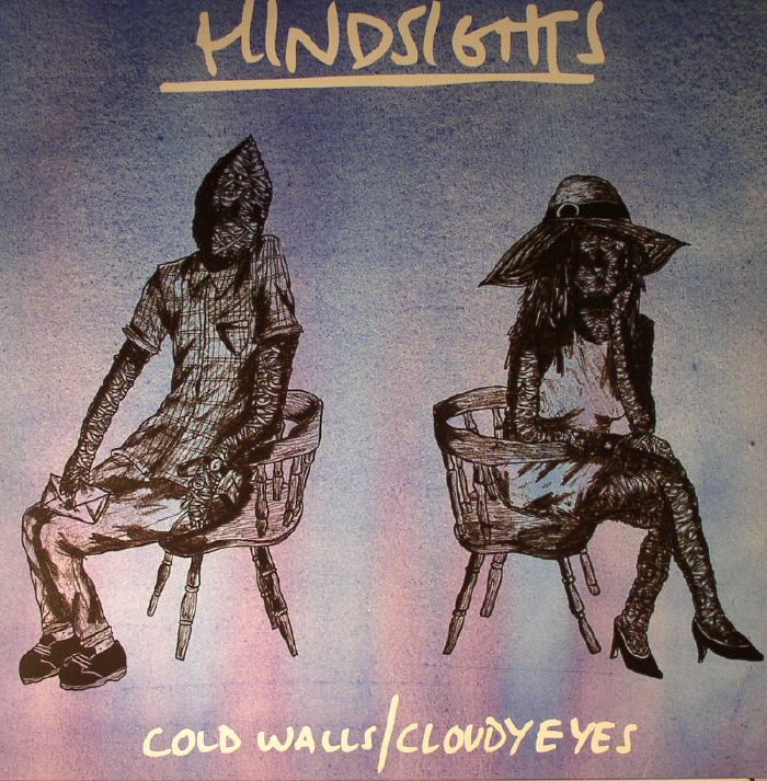 Hindsights Cold Walls/Cloudy Eyes