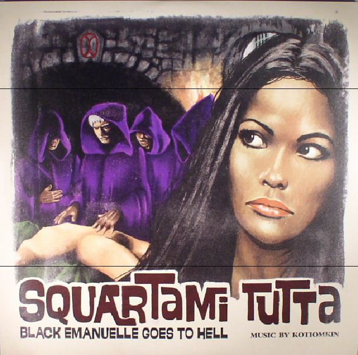 Kotiomkin Squartami Tutta: Black Emanuelle Goes To Hell