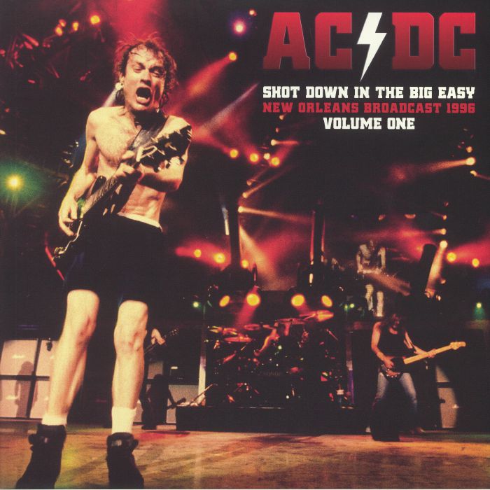 Ac | Dc Shot Down In The Big Easy: New Orleans Broadcast 1996 Volume One