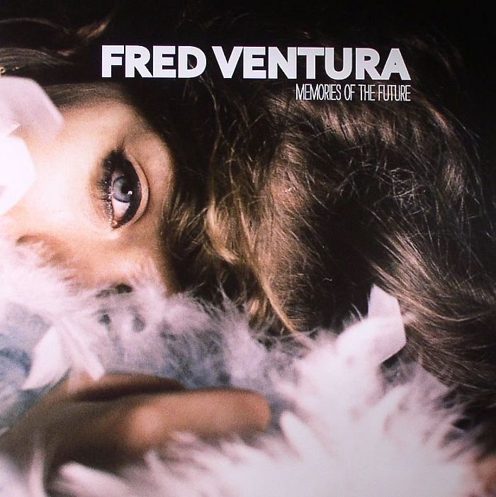 Fred Ventura Memories Of The Future