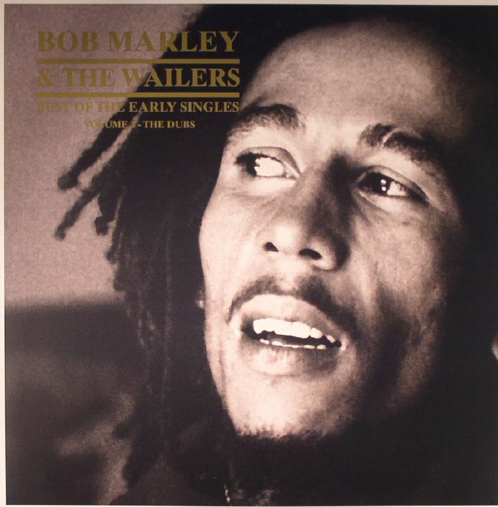 Bob Marley and The Wailers Best Of The Early Singles Volume 2: The Dubs