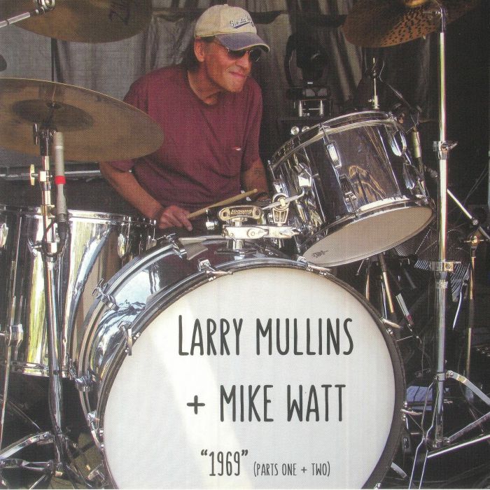 Larry Mullins | Mike Watt 1969 (Parts One and Two) (Record Store Day RSD Black Friday 2019)
