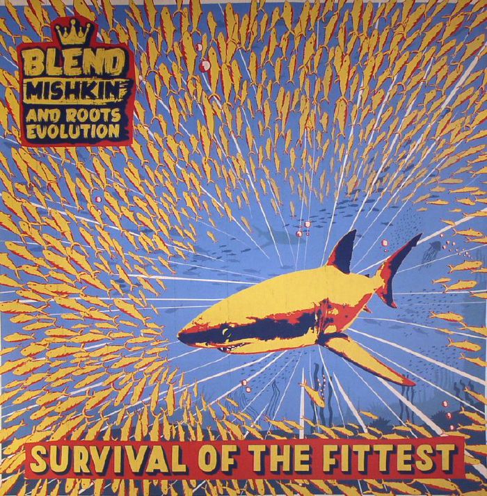 Blend Mishkin and Roots Evolution Survival Of The Fittest