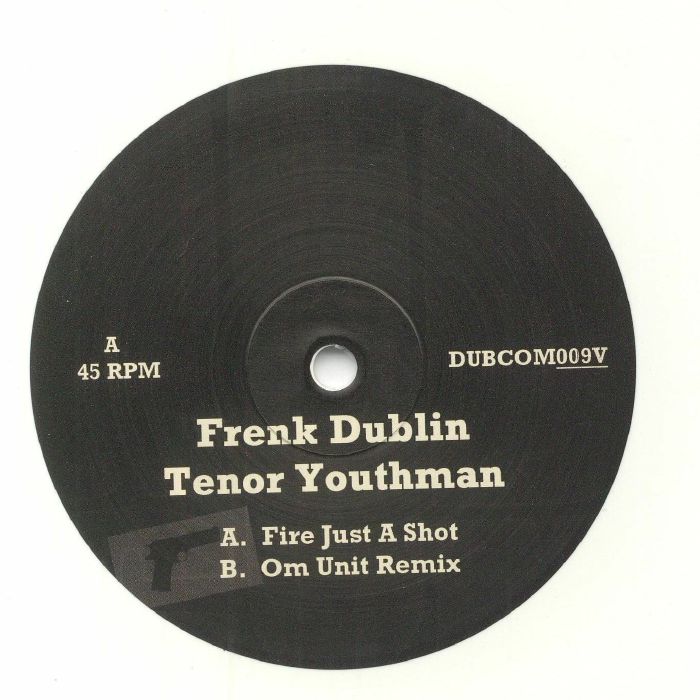 Frenk Dublin | Tenor Youthman Fire Just a Shot
