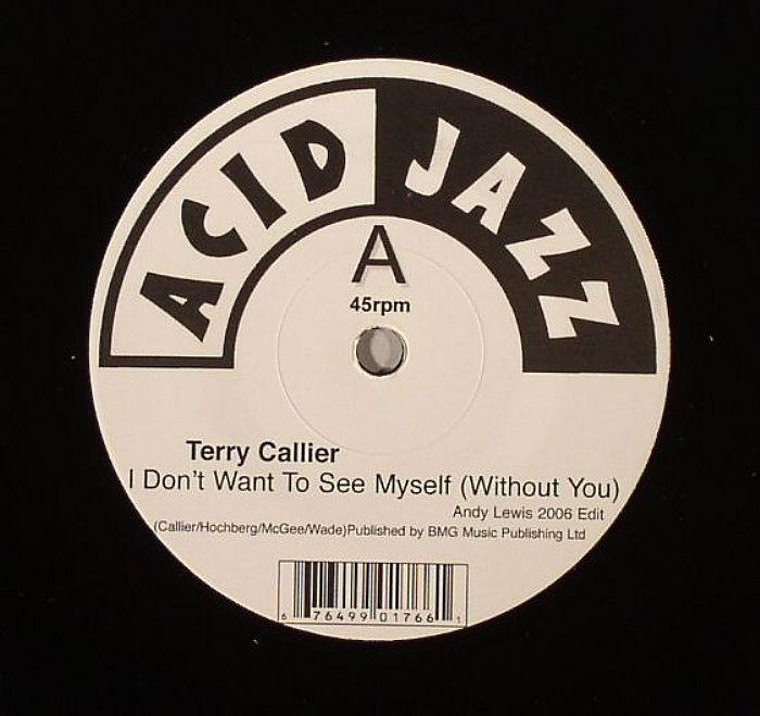 Terry Callier I Dont Want To See Myself (Without You) (reissue)