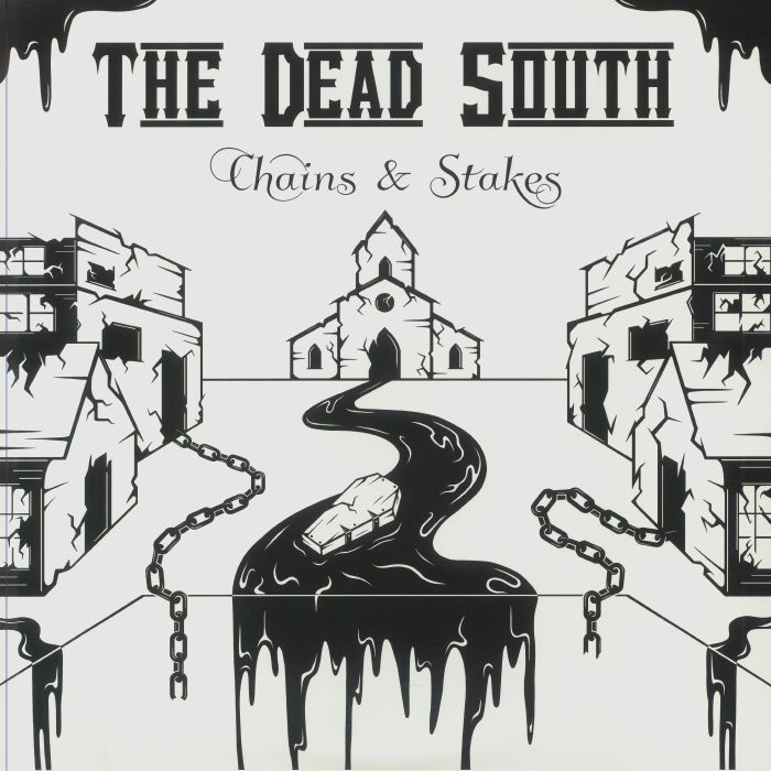 The Dead South Chains and Stakes