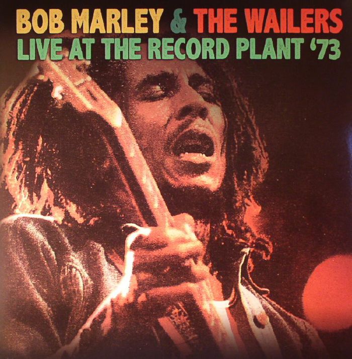 Bob Marley and The Wailers Live At The Record Plant 73 (remastered)