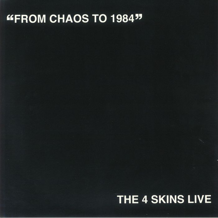 The 4 Skins From Chaos To 1984 (The 4 Skins Live)