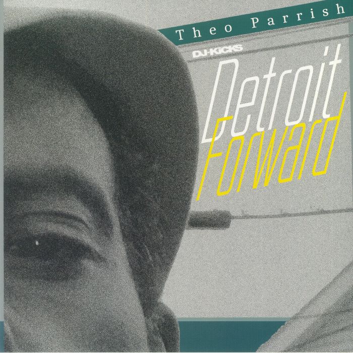 Theo Parrish DJ Kicks: Detroit Forward