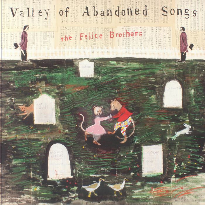 The Felice Brothers Valley Of Abandoned Songs