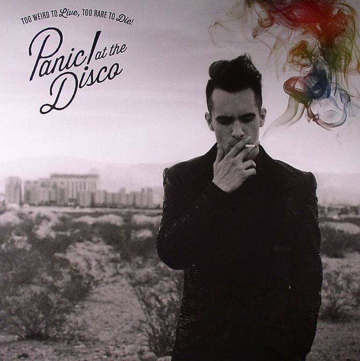 Panic At The Disco Too Weird To Live, Too Rare To Die!