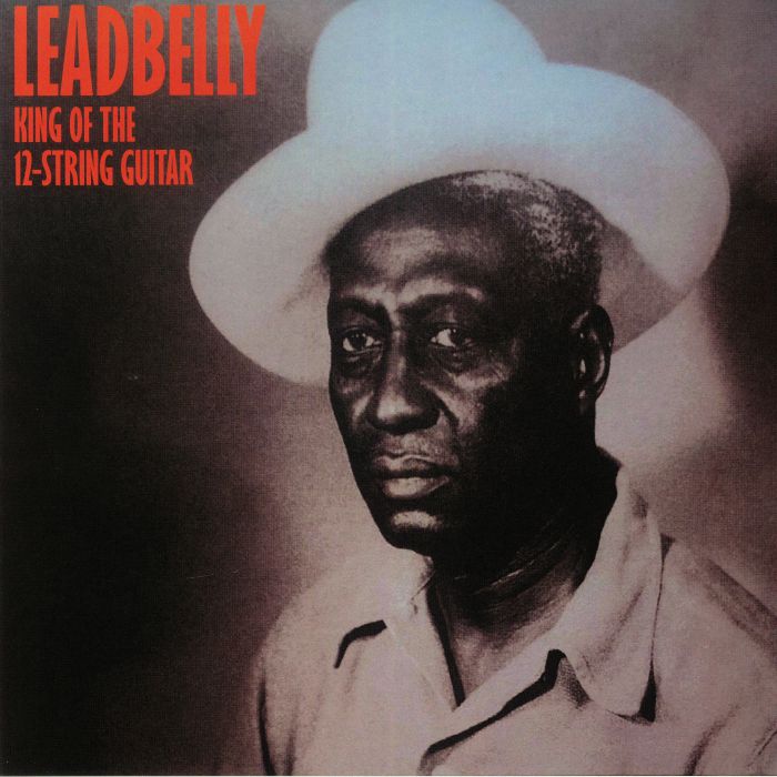 Leadbelly King Of The 12 String Guitar