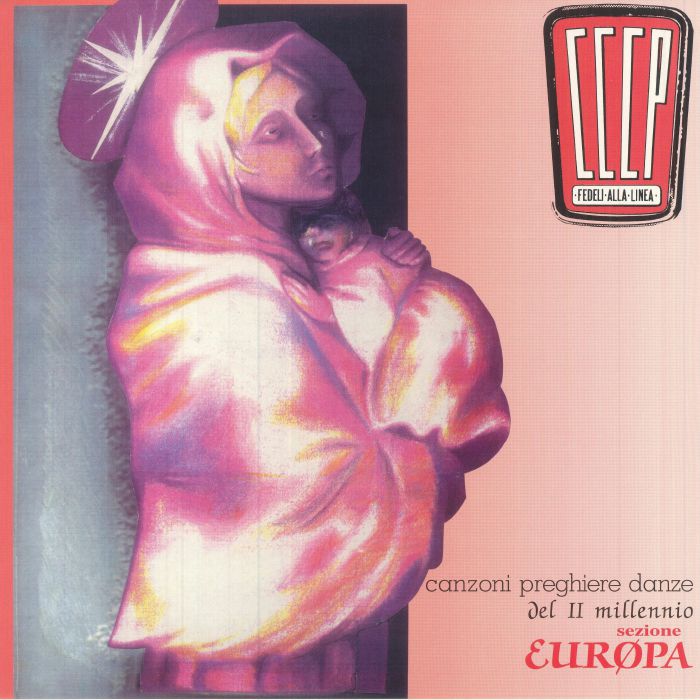Cccp Fedeli Alla Linea Canzoni Preghiere Danze Del II Millennio: Sezione Europa (Congratulations Edition)