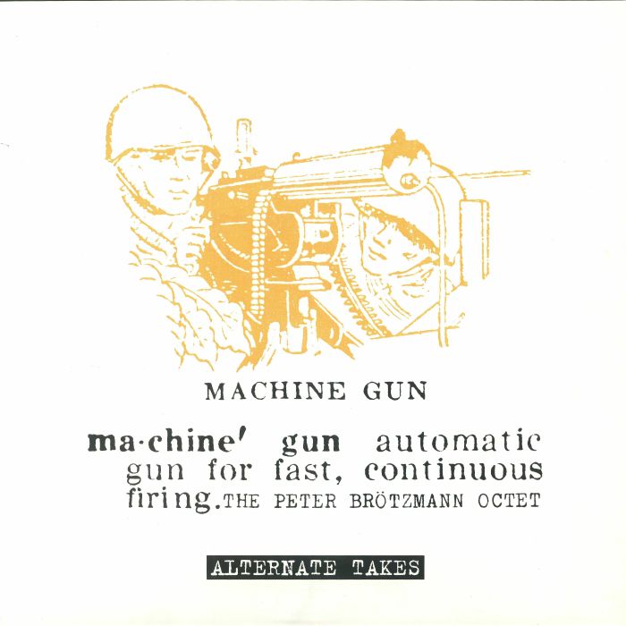 Peter Brotzmann Octet Machine Gun: Alternate Takes