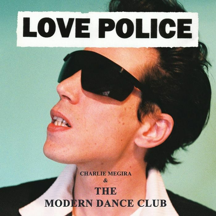 Charlie Megira | The Modern Dance Club – Love Police vinyl cover