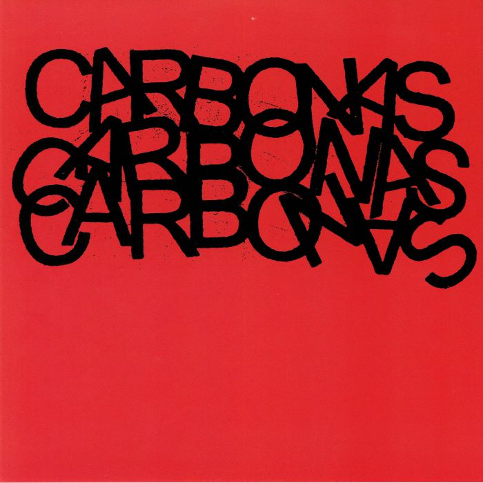 Carbonas You Moral Superiors: Singles and Rarities