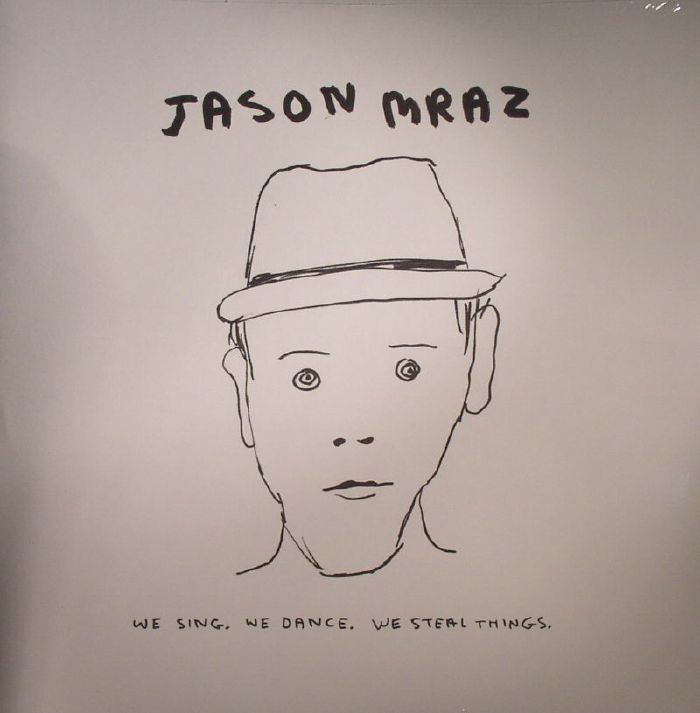 Jason Mraz We Sing We Dance We Steal Things