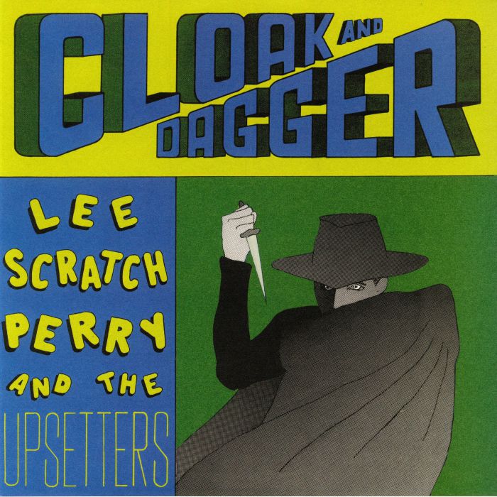 Lee Scratch Perry | The Upsetters Cloak and Dagger