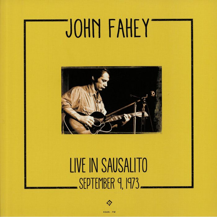 John Fahey Live In Sausalito September 9 1973