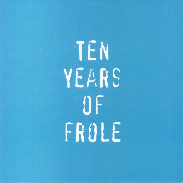 Various Artists Ten Years Of Frole