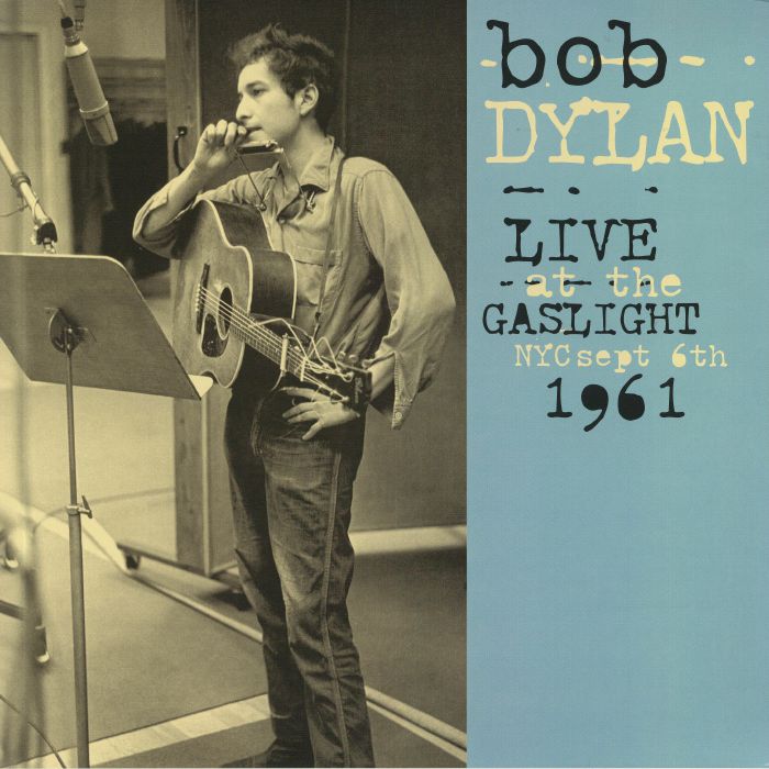 Bob Dylan Live At The Gaslight NYC Sept 6th 1961