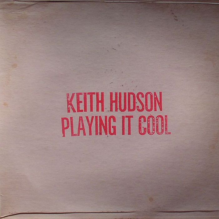 Keith Hudson Playing It Cool
