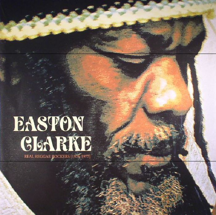 Easton Clarke Real Reggae Rockers [1976 1977]