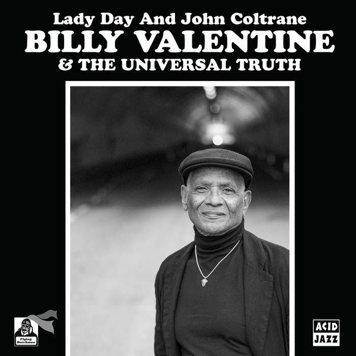 Billy Valentine and The Universal Truth Lady Day and John Coltrane