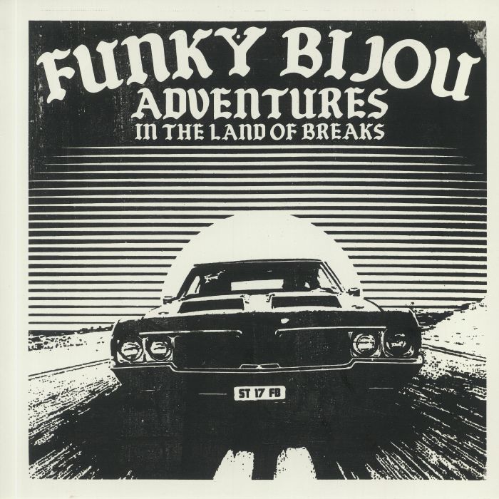 Funky Bijou Adventures In The Land Of Breaks