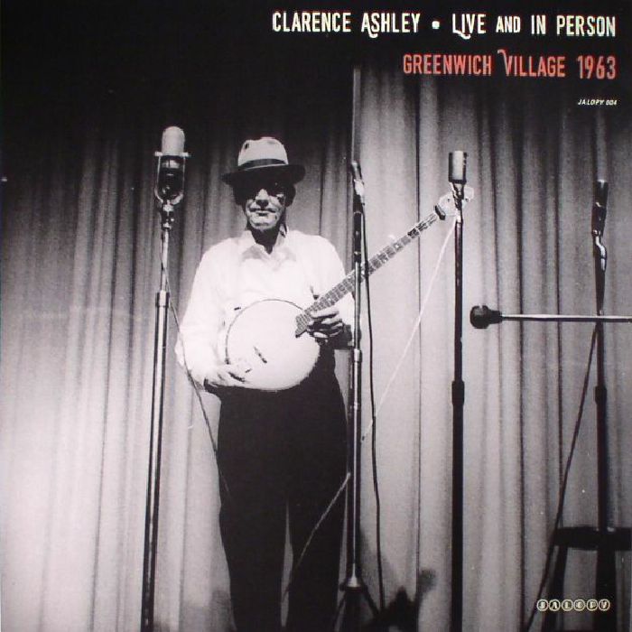 Clarence Ashley Live and In Person: Greenwich Village 1963