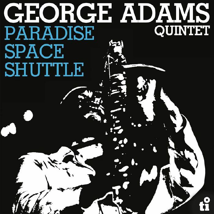 George Adams Quintet Paradise Space Shuttle
