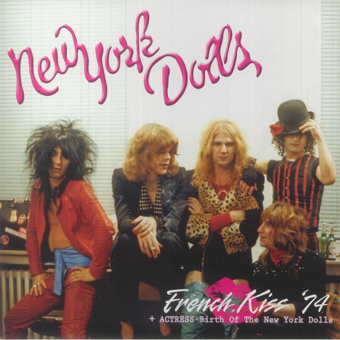 New York Dolls French Kiss 74/Actress: Birth Of New York Dolls