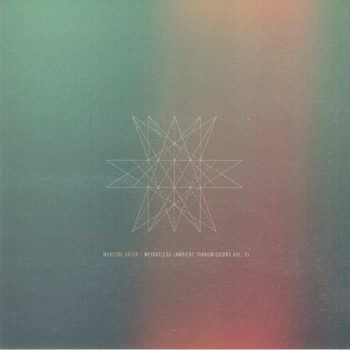 Marconi Union Weightless: Ambient Transmissions Vol 2