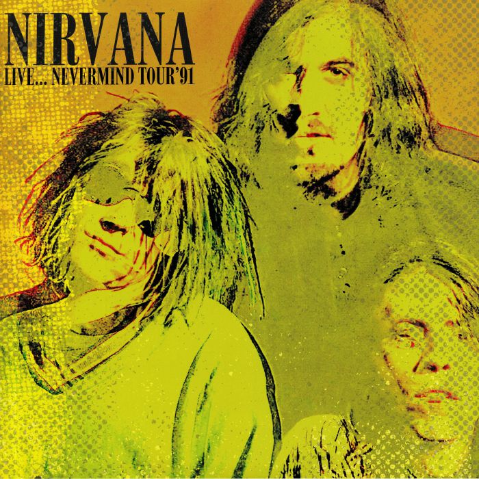 Nirvana Live: Nevermind Tour 91