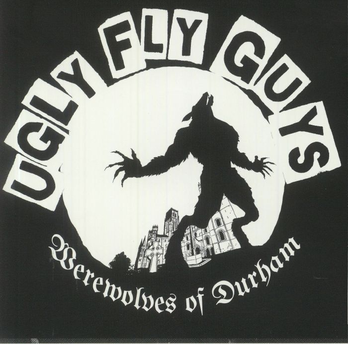 Ugly Fly Guys Werewolves Of Durham